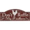 Don't Ruffle My Feathers Sign -Party Themes Sales 797244