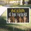 Inclusion Is The Future Yard Sign -Party Themes Sales 928660