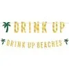 Metallic Gold Drink Up Beaches Cardstock Letter Banner, 12ft -Party Themes Sales 937660